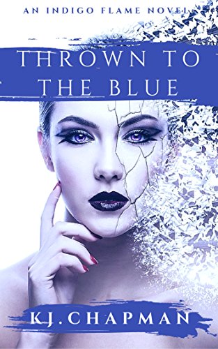 Book Review: Thrown to the Blue (An Indigo Flame Novel Book One)
