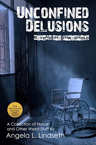Book Review: Unconfined Delusions, Beyond the Threshold